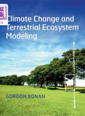 海外直订Climate Change and Terrestrial Ecosystem Modeling 气候变化与陆地生态系统模拟