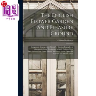 Garden 设计和布 英国花园和游乐场 Arrangement English Flower Shown Pleasure and 海外直订The Ground Design
