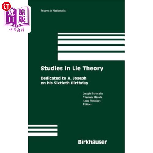 海外直订Studies in Lie Theory: Dedicated to A. Joseph on His Sixtieth Birthday 谎言理论研究：献给A·约瑟夫60岁生日