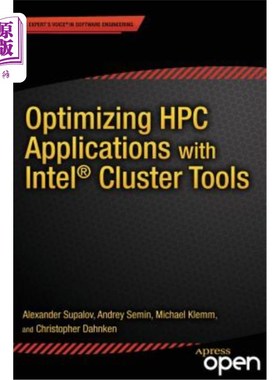 海外直订Optimizing HPC Applications with Intel Cluster Tools: Hunting Petaflops 使用英特尔群集工具优化HPC应用程序：搜索P
