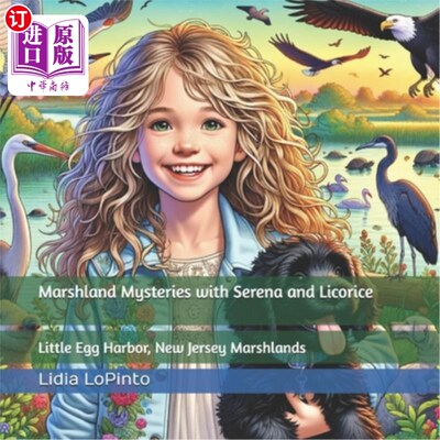 海外直订Marshland Mysteries with Serena and Licorice: Little Egg Harbor, New Jersey Mars 沼泽之谜与瑟琳娜和甘草：小