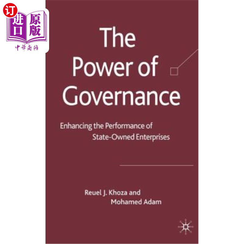 海外直订The Power of Governance: Enhancing the Performance of State-Owned Enterprises 治理的力量：提高国有企业的绩