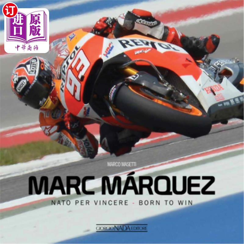 海外直订Marc Marquez: NATO Per Vincere / Born to Win 马克·马尔克斯:《NATO Per Vincere / Born to Win