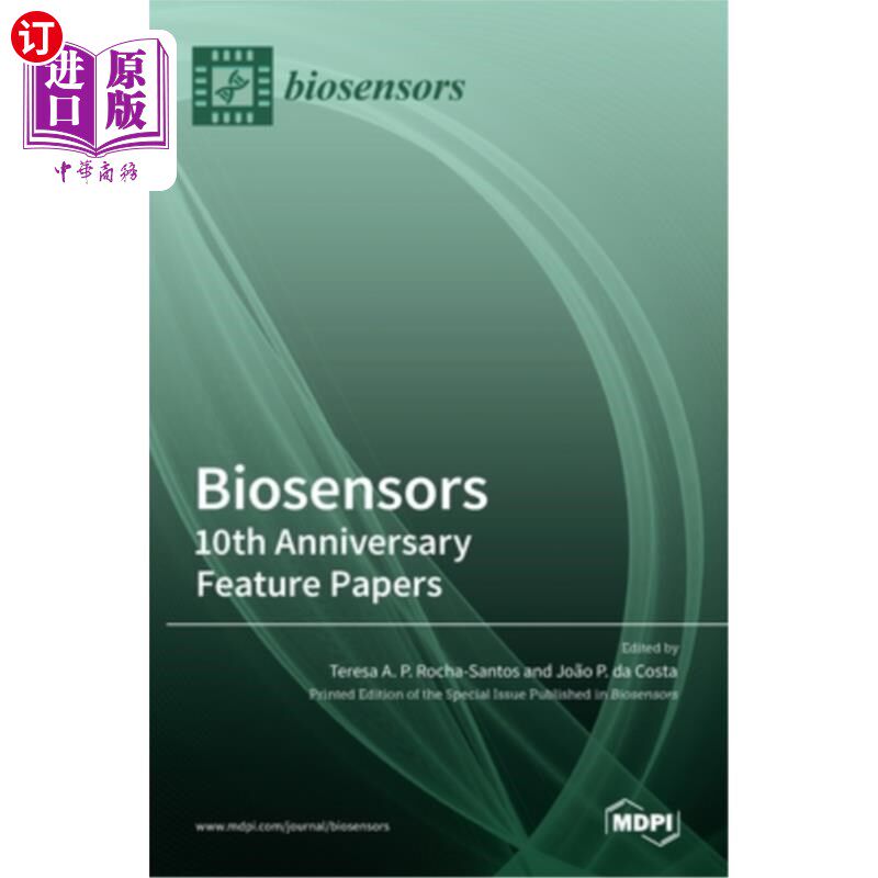 海外直订Biosensors: 10th Anniversary Feature Papers: 10th Anniversary Feature Papers 生物传感器:十周年专题论文:十周