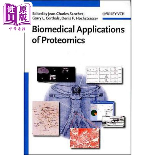 现货 蛋白质组学的生物医学应用 Biomedical Applications of Proteomics 英文原版 Jean Charles Sanchez 中商原版