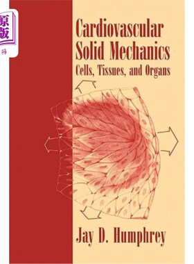 海外直订医药图书Cardiovascular Solid Mechanics: Cells, Tissues, and Organs 心血管固体力学：细胞、组织和器官