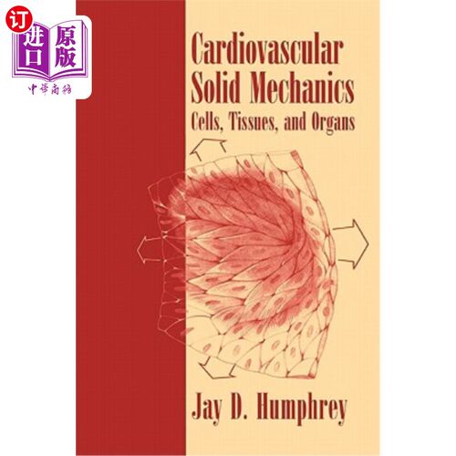 海外直订医药图书Cardiovascular Solid Mechanics: Cells, Tissues, and Organs 心血管固体力学：细胞、组织和器官