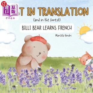 海外直订Lost in translation (and in the forest): Billi Bear learns French 迷失在翻译(和森林):比利熊学习法语
