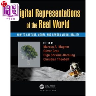 海外直订Digital Representations of the Real World: How to Capture, Model, and Render Vis 真实世界的数字表示：如何捕