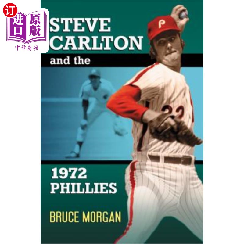 海外直订Steve Carlton and the 1972 Phillies 史蒂夫·卡尔顿和1972年费城人队
