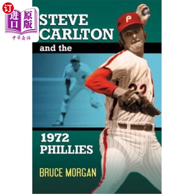 海外直订Steve Carlton and the 1972 Phillies 史蒂夫·卡尔顿和1972年费城人队