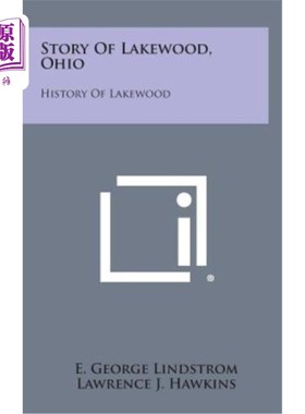 海外直订Story of Lakewood, Ohio: History of Lakewood 俄亥俄州莱克伍德的故事：莱克伍德的历史