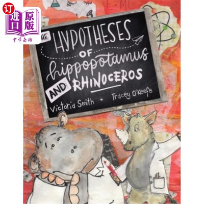 海外直订The Hypotheses of Hippopotamus and Rhinoceros: Fact, fiction, or highly possible 河马和犀牛的假说:事实，虚