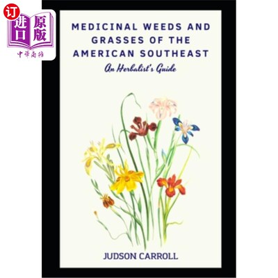 海外直订医药图书Medicinal Weeds and Grasses of the American Southeast, an Herbalist's Guide 美国东南部的药用杂草和