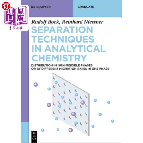 海外直订Separation Techniques in Analytical Chemistry: Distribution in Non-Miscible Phas 分析化学中的分离技术：在非
