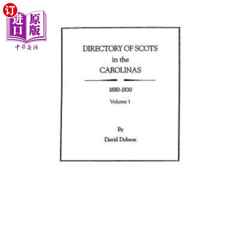 海外直订Directory of Scots in the Carolinas, Volume 1 卡罗来纳的苏格兰人名录，第1卷