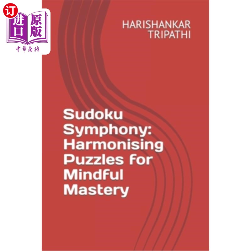 海外直订Sudoku Symphony: Harmonising Puzzles for Mindful Mastery 数独交响乐：和谐谜题的正念掌握