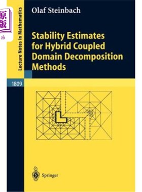 海外直订Stability Estimates for Hybrid Coupled Domain Decomposition Methods 混合耦合域分解方法的稳定性估计