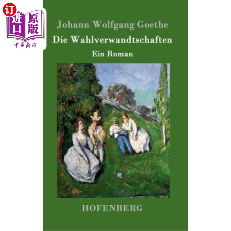 海外直订德语 Die Wahlverwandtschaften: Ein Roman 《亲子关系:小说