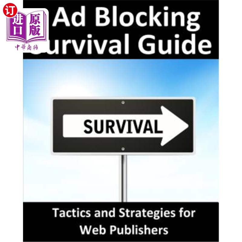 海外直订Ad Blocking Survival Guide: Tactics and Strategies for Web Publishers 广告屏蔽生存指南：出版商的策略和