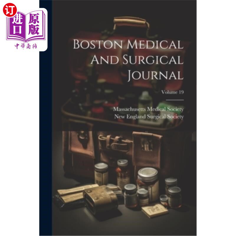 海外直订医药图书Boston Medical And Surgical Journal; Volume 19 波士顿医学与外科杂志;卷19