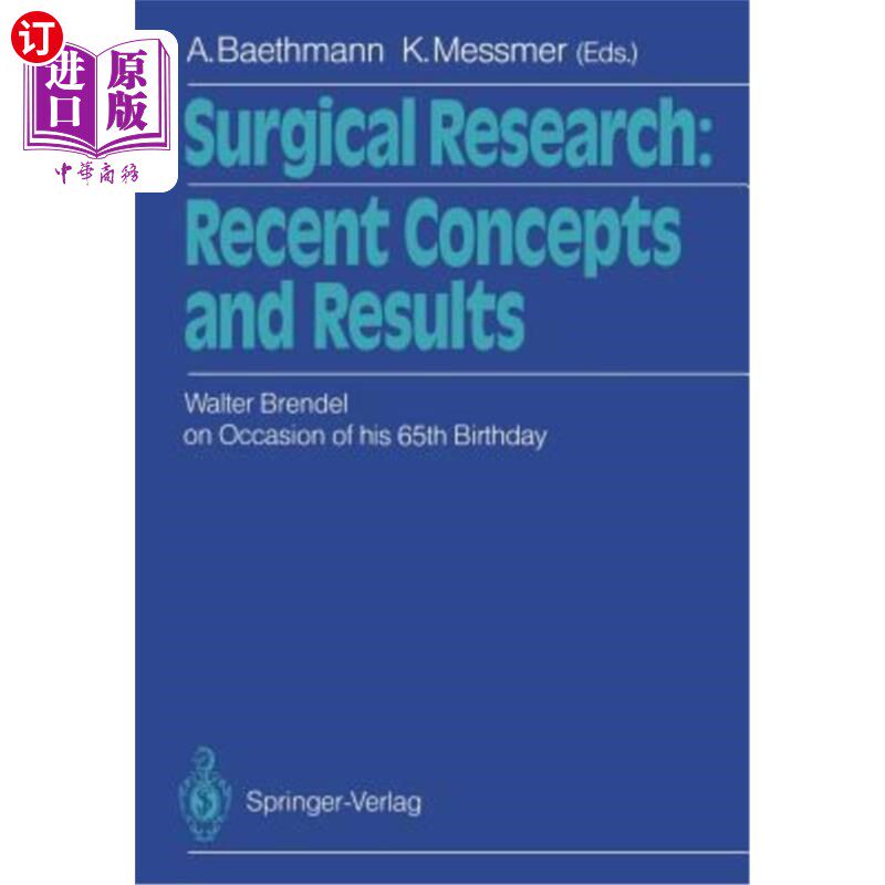 海外直订医药图书Surgical Research: Recent Concepts and Results: Festschrift Dedicated to Walter  外科研究：最新概念