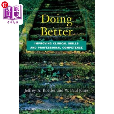 海外直订医药图书Doing Better: Improving Clinical Skills and Professional Competence 做得更好：提高临床技能和专业能