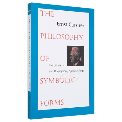The Philosophy of Symbolic Forms The Metaphysics of Symbolic Forms 英文原版 符号形式的哲学 Ernst Cassirer【中商原版