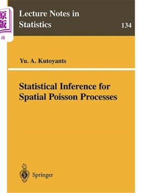 海外直订Statistical Inference for Spatial Poisson Processes 空间泊松过程的统计推断