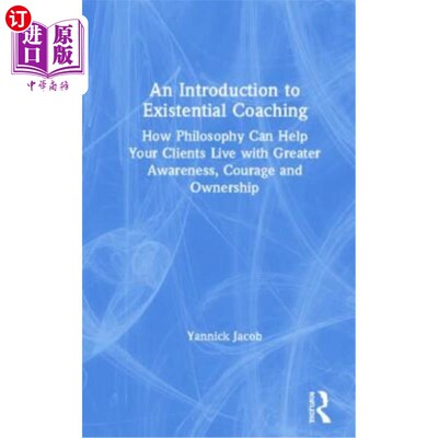 海外直订医药图书An Introduction to Existential Coaching: How Philosophy Can Help Your Clients Li 存在主义辅导导论：