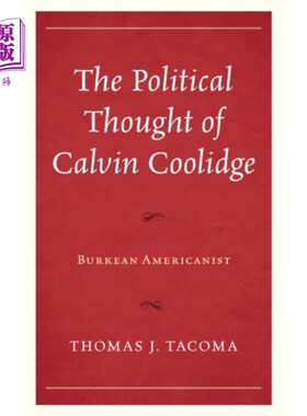 海外直订Political Thought of Calvin Coolidge 卡尔文·柯立芝的政治思想