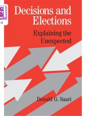 海外直订Decisions and Elections: Explaining the Unexpected 决定和选举：解释意外