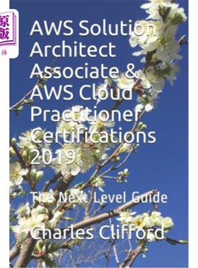 海外直订AWS Solution Architect Associate & AWS Cloud Practitioner Certifications 2019: T AWS解决方案架构师