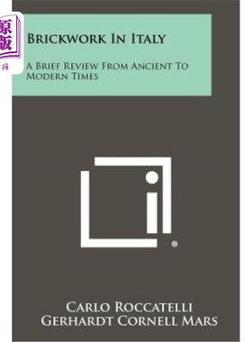 海外直订Brickwork in Italy: A Brief Review from Ancient to Modern Times 意大利的砌砖：从古代到现代的简要回顾