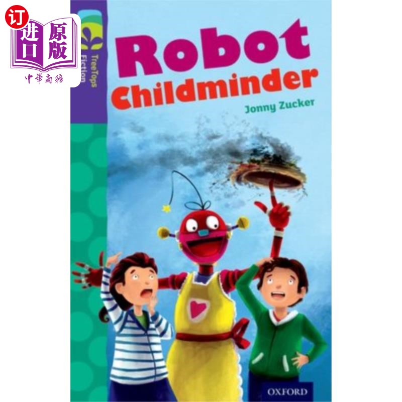 海外直订Oxford Reading Tree TreeTops Fiction: Level 11 M... 牛津阅读树树顶小说:11级更多包B:机器人保育员