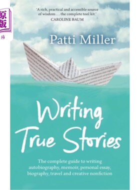 海外直订Writing True Stories: The complete guide to writing autobiography, memoir, perso 写真实的故事:写自传，回忆