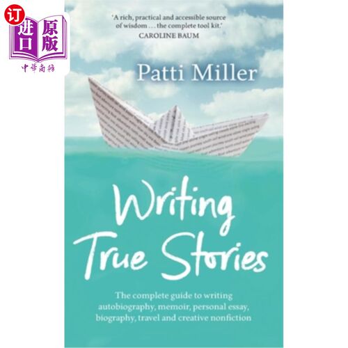 海外直订Writing True Stories: The complete guide to writing autobiography, memoir, perso 写真实的故事:写自传，回忆
