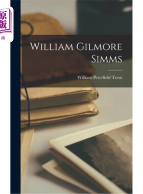 海外直订William Gilmore Simms 威廉·吉尔莫·西姆斯