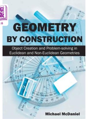 海外直订Geometry by Construction: Object Creation and Problem-solving in Euclidean and N 构造几何：欧几里得几何和非