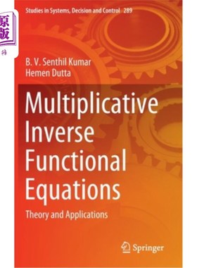 海外直订Multiplicative Inverse Functional Equations: Theory and Applications 乘法逆函数方程:理论与应用