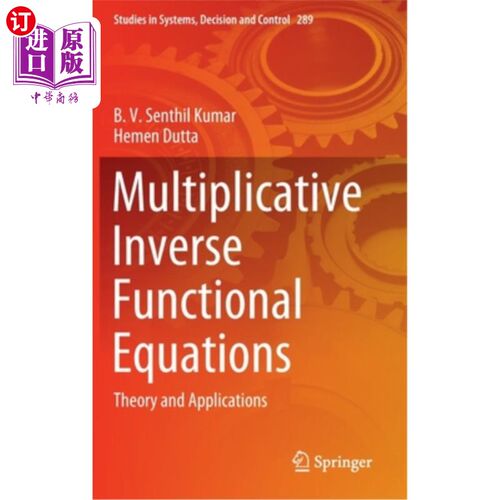 海外直订Multiplicative Inverse Functional Equations: Theory and Applications 乘法逆函数方程:理论与应用