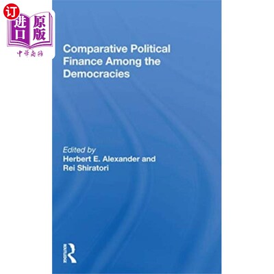 海外直订Comparative Political Finance Among The Democrac... 民主国家的比较政治金融