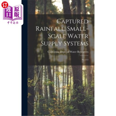 海外直订Captured Rainfall: Small-scale Water Supply Systems: No.213 收集雨量:小规模供水系统:第213号
