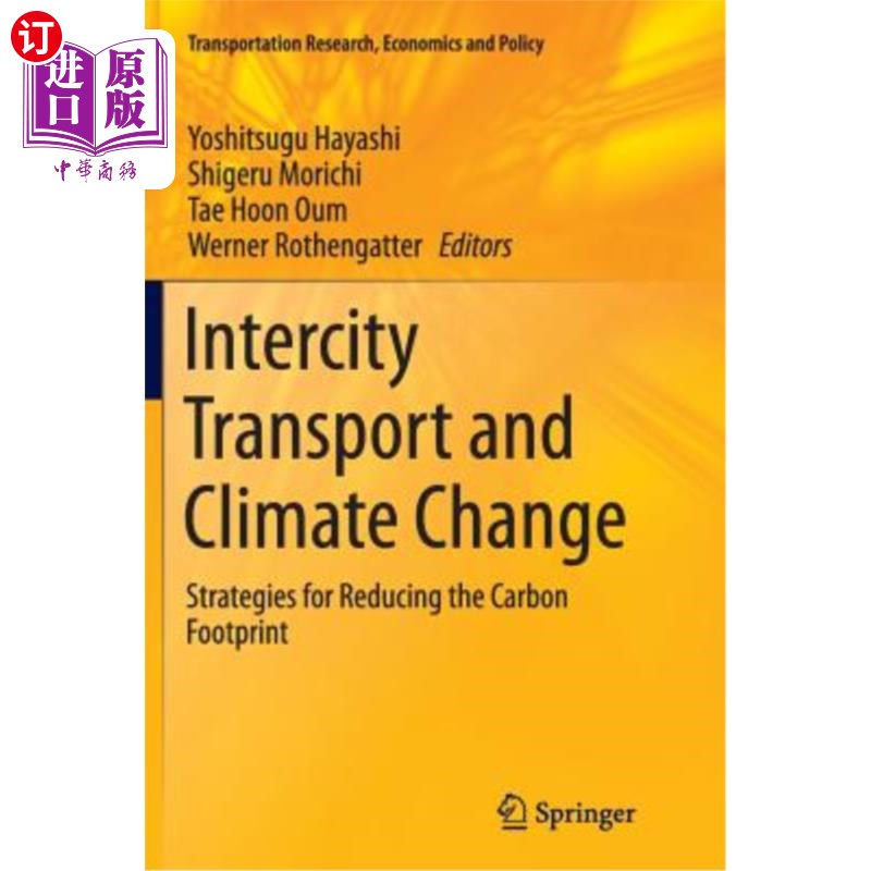 海外直订Intercity Transport and Climate Change: Strategies for Reducing the Carbon Footp 城际交通和气候变化：减少碳