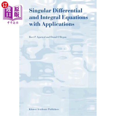 海外直订Singular Differential and Integral Equations with Applications 奇异微分和积分方程及其应用