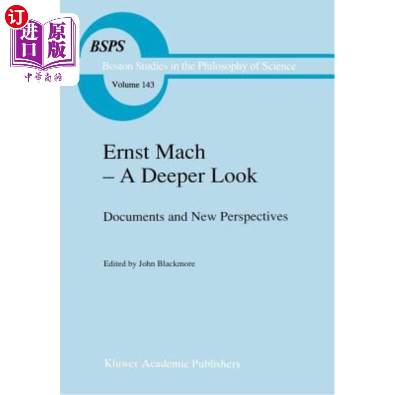 海外直订Ernst Mach -- A Deeper Look: Documents and New Perspectives 恩斯特·马赫——《深入观察:文献与新观点》