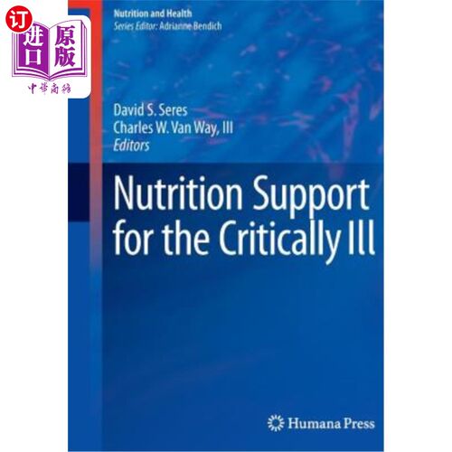 海外直订医药图书Nutrition Support for the Critically Ill 危重病人的营养支持