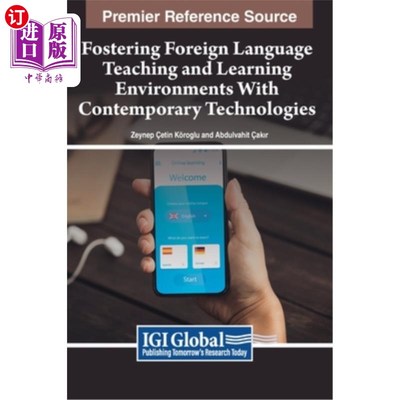 海外直订Fostering Foreign Language Teaching and Learning Environments With Contemporary  用现代技术营造外语教学环境