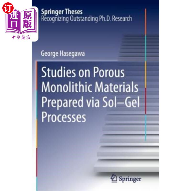 海外直订Studies on Porous Monolithic Materials Prepared Via Sol-Gel Processes 溶胶-凝胶法制备多孔整体材料的研究