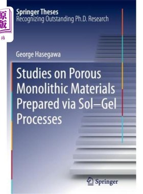海外直订Studies on Porous Monolithic Materials Prepared Via Sol-Gel Processes 溶胶-凝胶法制备多孔整体材料的研究